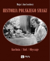 Historia polskiego smaku - Maja Łozińska, Jan Łoziński