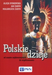 Polskie dzieje - Dybkowska Alicja, Żaryn Jan, Żaryn Małgorzata