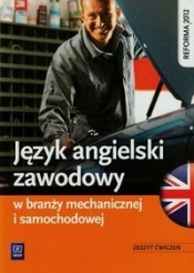 Język angielski zawodowy w branży samochodowej i mechanicznej. Zeszyt ćwiczeń. Szkoły ponadgimnazjalne - Rafał Sarna, Katarzyna Sarna