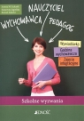 Nauczyciel Wychowawca Pedagog Szkolne wyzwania