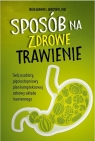 Sposób na zdrowe trawienie Benjamin I. Brown, ND