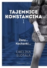 Tajemnice Konstancina T.1 Żony... Kochanki... DL