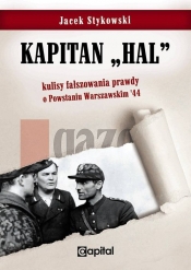 Kapitan Hal Kulisy fałszowania prawdy o Powstaniu Warszawskim '44
