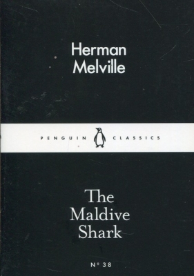 The Maldive Shark - Herman Melville