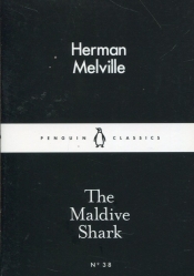 The Maldive Shark - Herman Melville