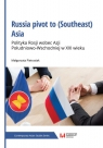Russia pivot to (Southeast) Asia Polityka Rosji wobec Azji Pietrasiak Małgorzata