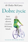 Dobre życie Gladys McGarey