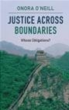 Justice Across Boundaries Onora O'Neill