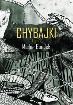 Chybajki T.1 - Michał Gondek