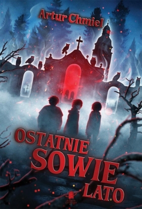 Ostatnie sowie lato - Artur Chmiel