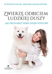 Zwierzę odbiciem ludzkiej duszy - Ruediger Dahlke