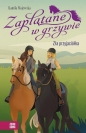 Zaplątane w grzywie. Tom 1. Zła przyjaciółka - Kamila Majewska