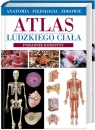 Atlas ludzkiego ciała Anatomia. Fizjologia. Zdrowie. Poradnik rodzinny Cassan  Adolfo