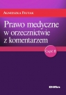 Prawo medyczne w orzecznictwie z komentarzem Część 2 Fiutak Agnieszka