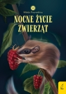 Młodzi przyrodnicy. Nocne życie zwierząt Patrycja Zarawska