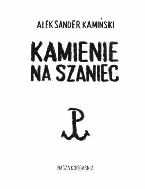 Kamienie na szaniec - Aleksander Kamiński