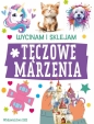 Wycinam i sklejam. Tęczowe marzenia - Opracowanie zbiorowe
