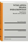 Wykładnia prawa podatkowego wyd.3/2025 Zagadnienia filozofii teorii i Bogumił Brzeziński, Violetta Konarska-Wrzosek, Tomasz Oczkowski, Jerzy Skorupka