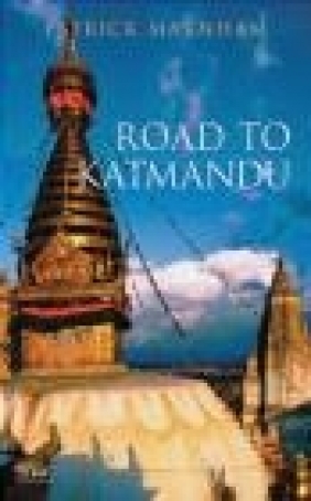 Road to Katmandu Patrick Marnham,  Marnham