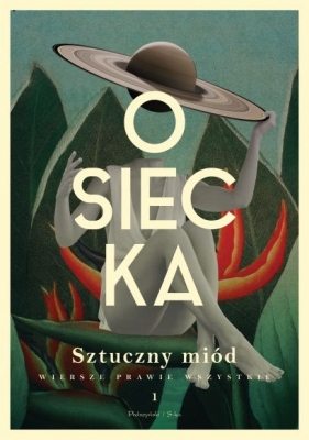 Wiersze prawie wszystkie. Tom 1. Sztuczny miód - Agnieszka Osiecka