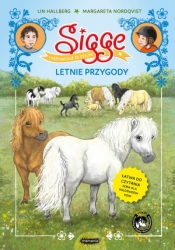 Sigge i przyjaciele ze stajni. Letnie przygody. Letnie przygody - Lin Hallberg