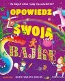 Opowiedz swoją bajkę 3+ Adam Guillain, Charlotte Guillain