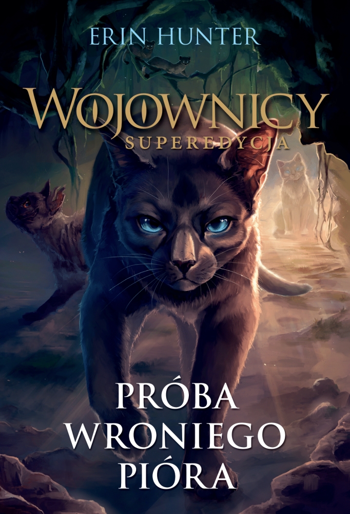 Wojownicy. Superedycja. Tom 7. Próba wroniego pióra