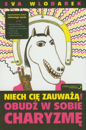 Niech Cię zauważą! - Wlodarek Eva