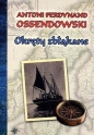 Okręty zbłąkane - Antoni Ferdynand Ossendowski