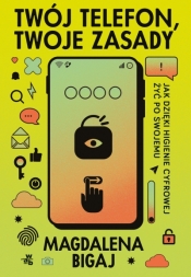Twój telefon, twoje zasady - Magdalena Bigaj