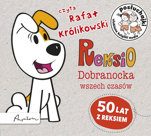 Posłuchajki Reksio Dobranocka wszech czasów
	 (Audiobook)