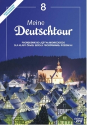 Meine Deutschtour 8. Podręcznik do języka niemieckiego dla klasy ósmej szkoły podstawowej - Szkoła podstawowa 4-8. Reforma 2017