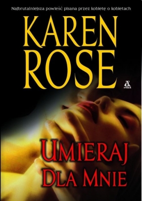 Umieraj dla mnie - Rose Karen