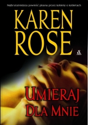 Umieraj dla mnie - Rose Karen