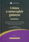 Ustawa o samorządzie gminnym Komentarz praca zbiorowa