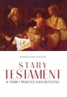 Stary Testament w teorii i praktyce katechetycznej