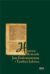 Historia Kościoła Jana Diakrinomenosa i T. Lektora - Opracowanie zbiorowe