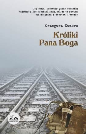 Króliki Pana Boga - Grzegorz Kozera