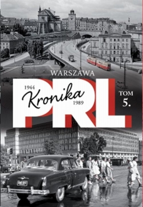 Kronika PRL Tom 5 Warszawa - Iwona Kienzler