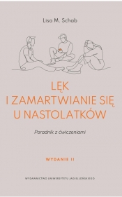 Lęk i zamartwianie się u nastolatków - Lisa M. Schab