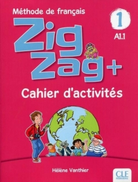 Zig Zag plus 1 A1.1, ćwiczenia - Vanthier Helene