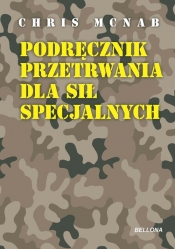 Podręcznik przetrwania dla sił specjalnych - Chris McNab