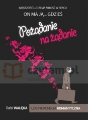 Pożądanie na żądanie - Rafał Wałęka