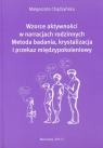 Wzorce aktywności w narracjach rodzinnych Metoda badania, krystalizacja i Chądzyńska Małgorzata