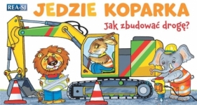 Jedzie koparka – rozkładanka. Jak zbudować drogę? - Opracowanie zbiorowe