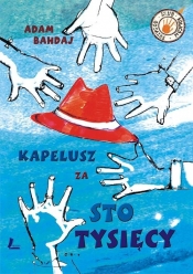 Kapelusz za sto tysięcy (Uszkodzona okładka) - Adam Bahdaj