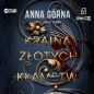 Kraina złotych kłamstw (Audiobook) - Anna Górna