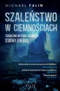 Szaleństwo w ciemnościach. - Michael Palin