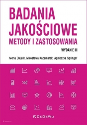 Badania jakościowe - metody i zastosowania (wyd. III) - Mirosława Kaczmarek, Iwona Olejnik, Agnieszka Springer