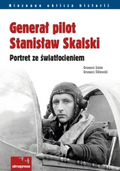 Generał pilot Stanisław Skalski - Grzegorz Sojda, Grzegorz Śliżewski